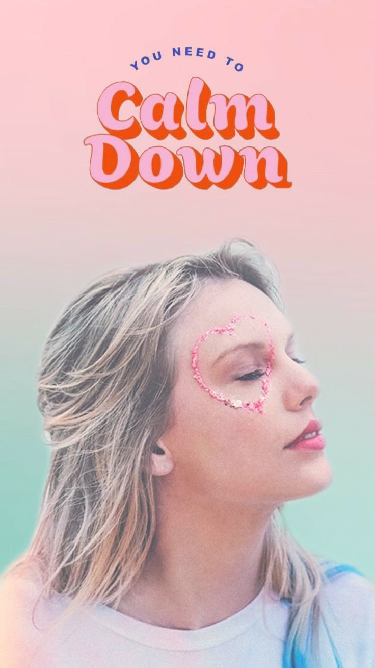 You Need To Calm Down- Taylor Swift #wallpaper #background #lockscreen # iphone #lover #taylorswift