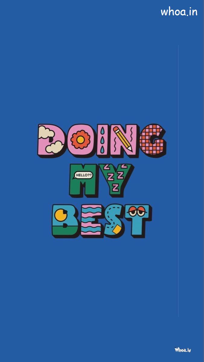 Motivational Image For Mobile Wallpaper Do Your Best Enjoy Things Mobile Wallpaper Wallpaper