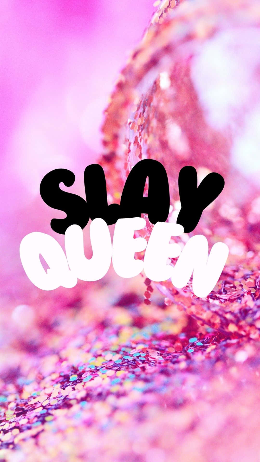 Download Slay Queen Sparkle Background Wallpaper