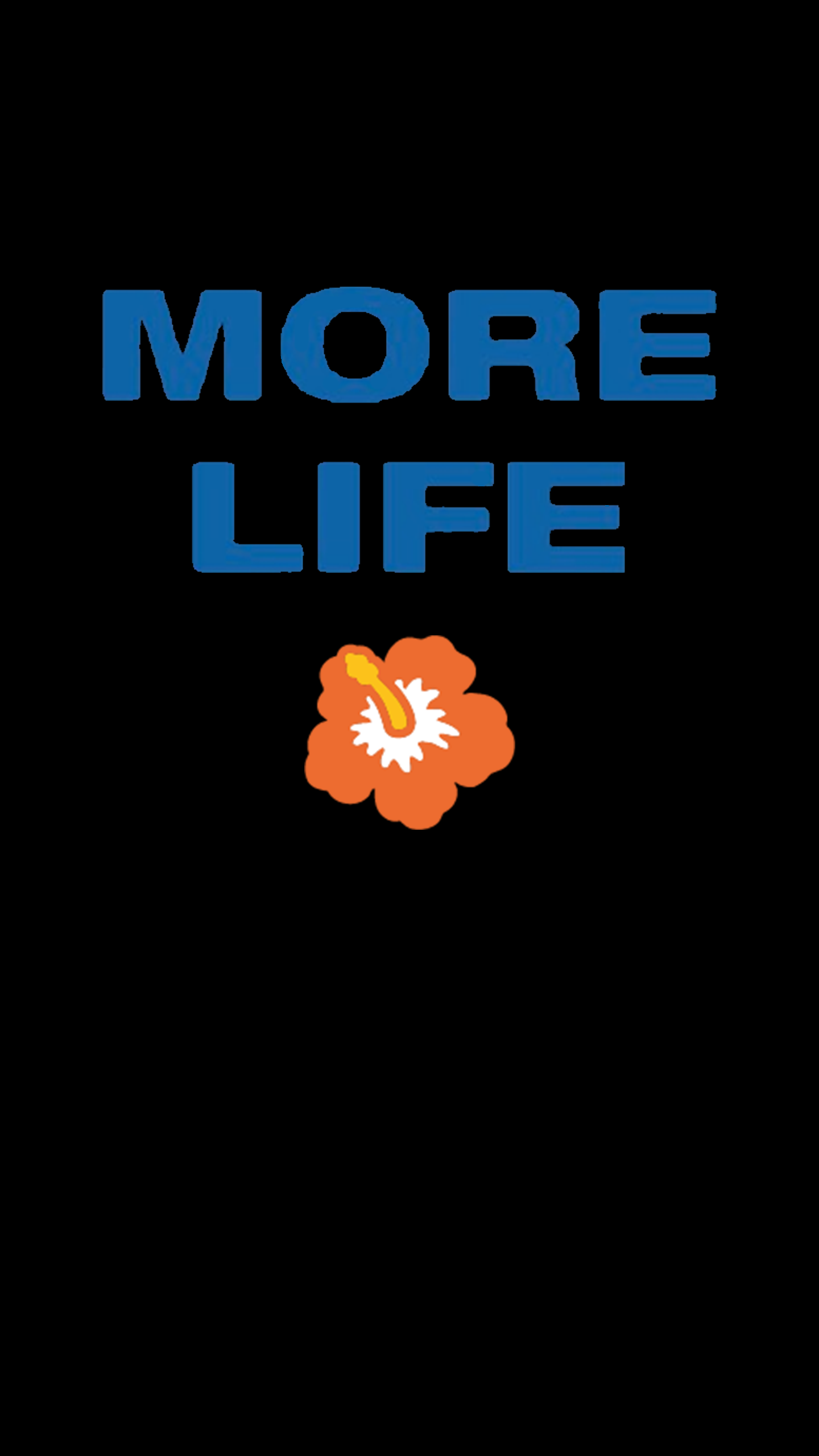 This is a More Life Wallpaper that I made