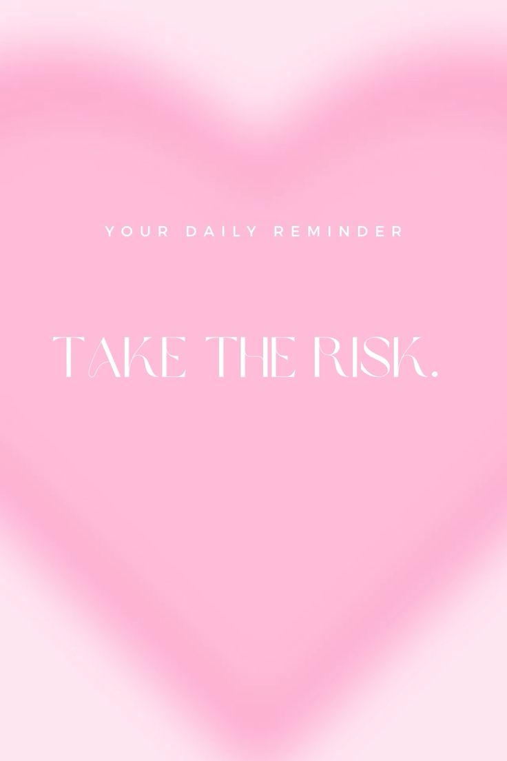 daily reminder quotes l take the risk l wallpaper aesthetic l instagram quotes l pink