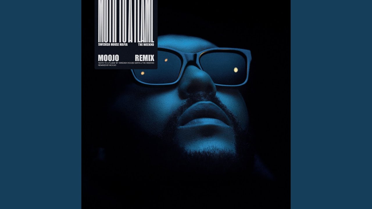 Moth To A Flame (Moojo Remix) House Mafia, The Weeknd & Moojo: Song Lyrics, Music Videos & Concerts
