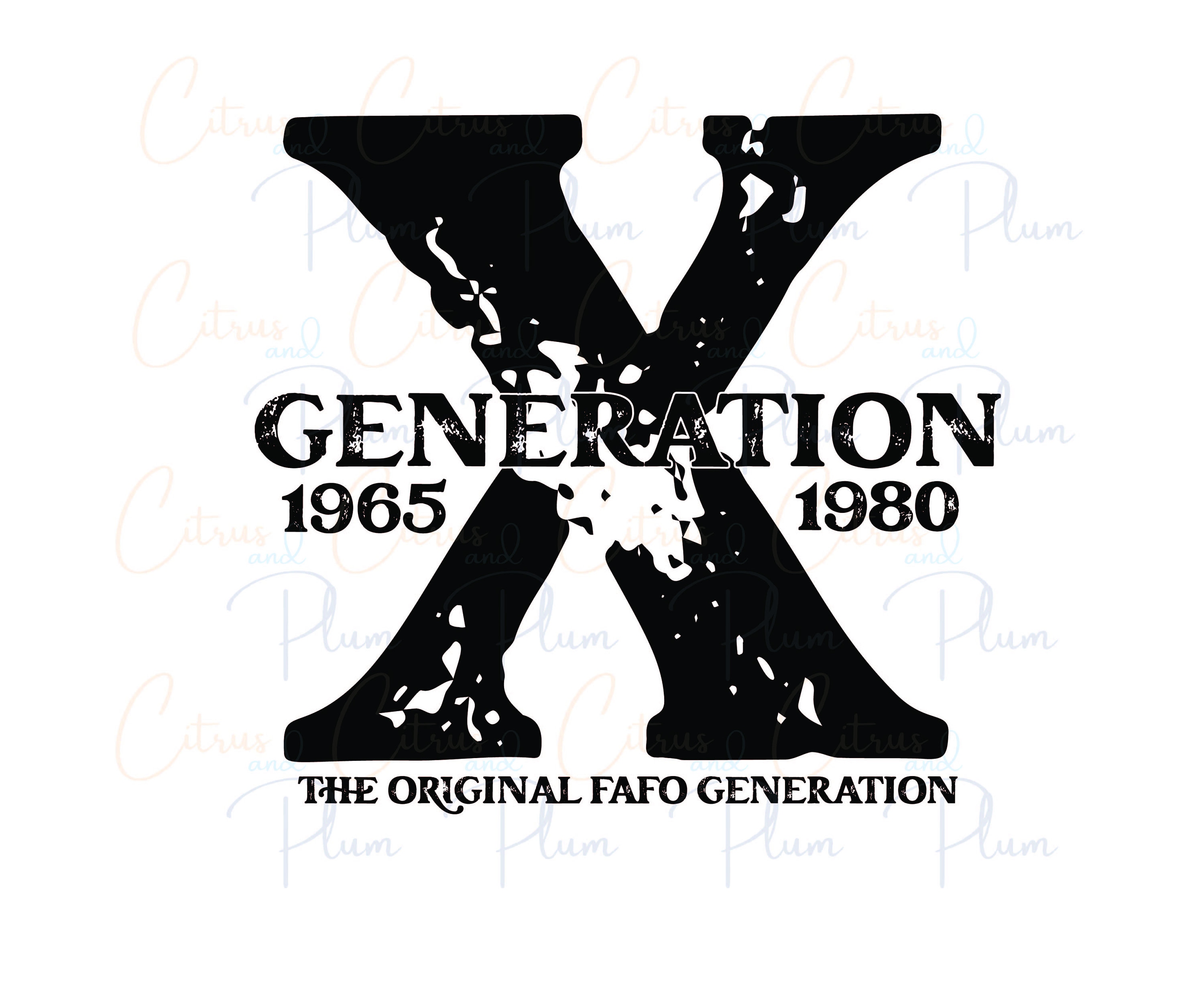 Gen X SVG the Original FAFO Generation