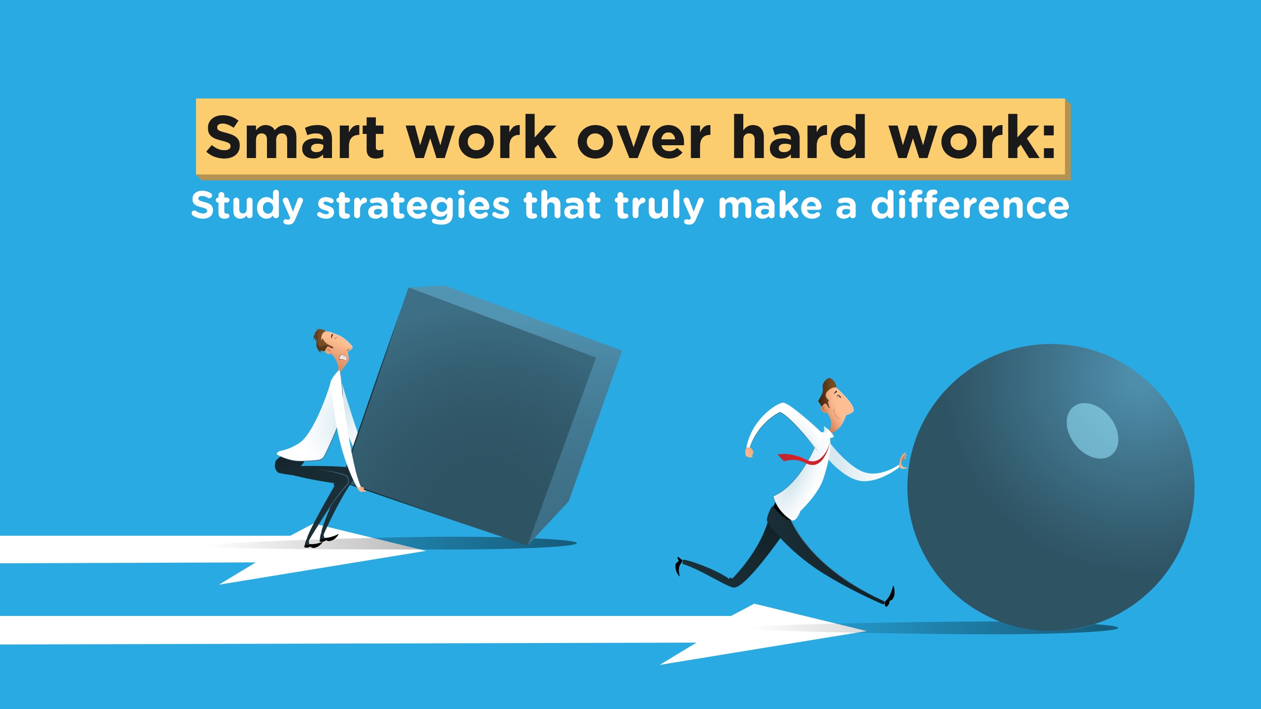 Smart Work vs Hard Work: Smarter Study Strategies That Work