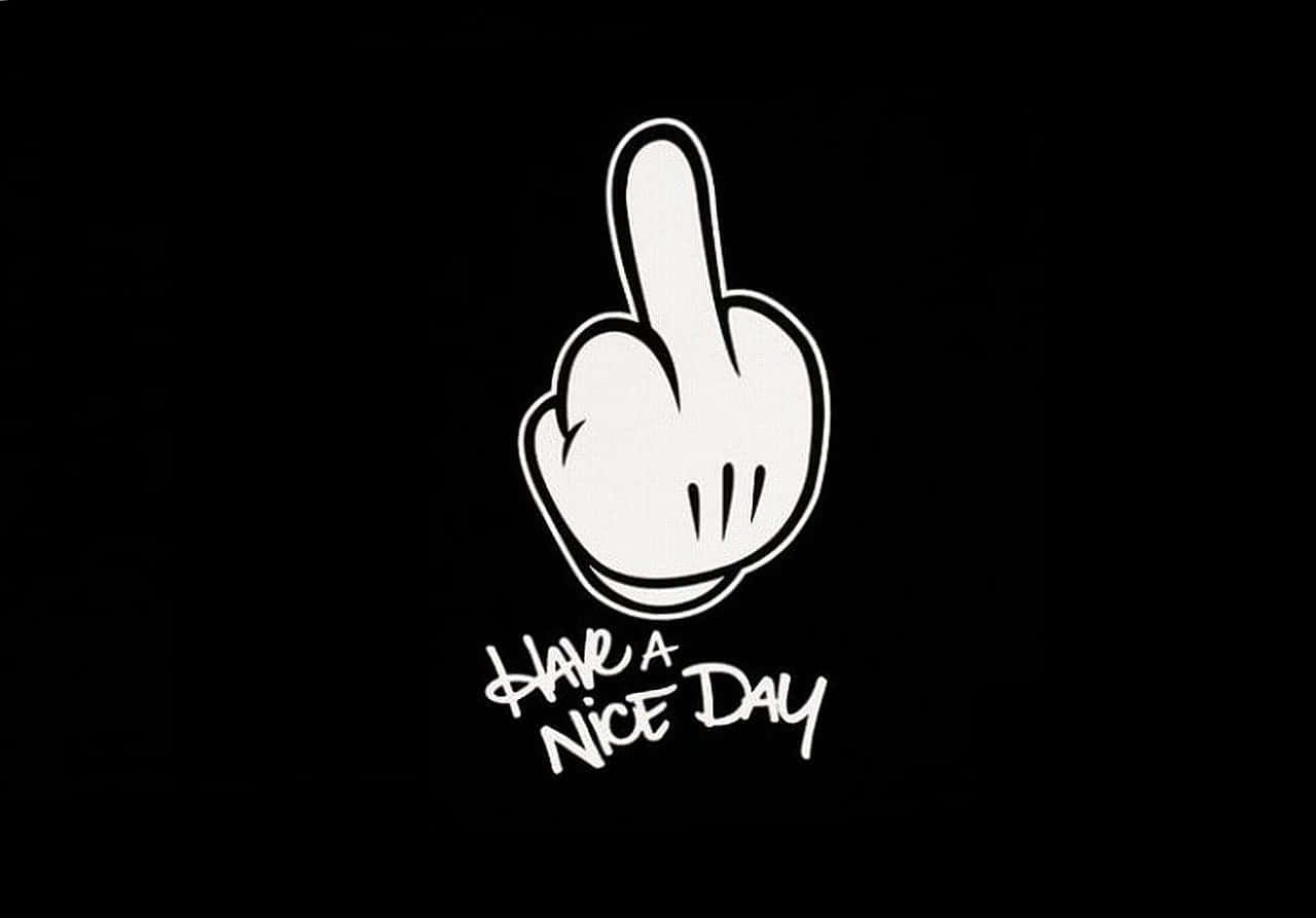 Download A Black Background With A White Hand With The Words Have A Nice Day Wallpaper