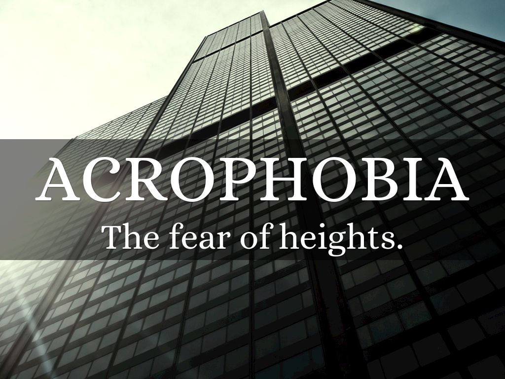 Acrophobia