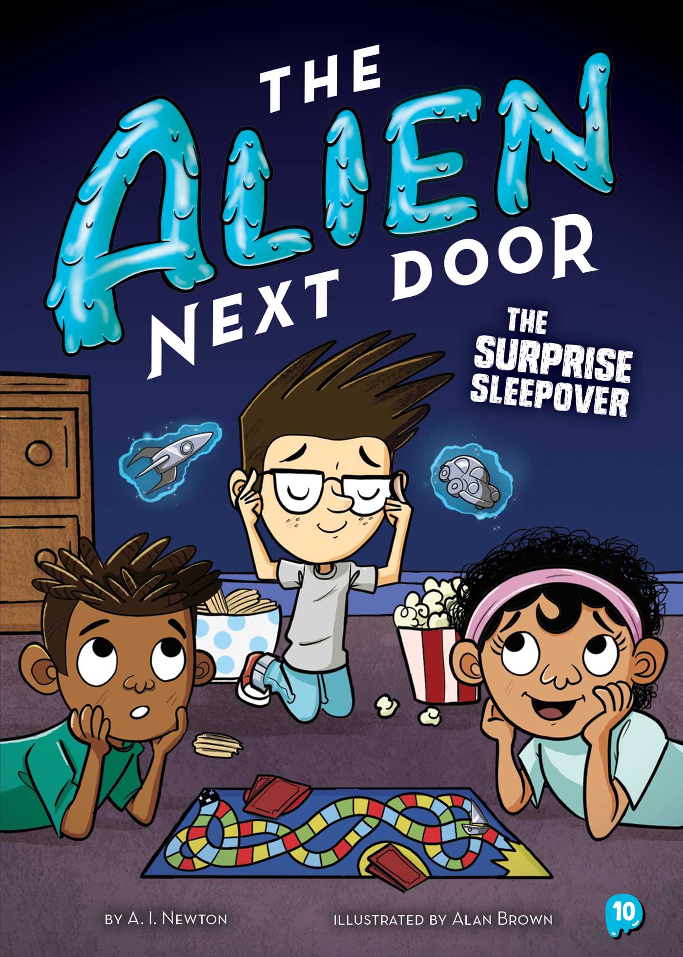 The Alien Next Door 10: The Surprise Sleepover. Book by A.I. Newton, Alan Brown. Official Publisher Page. Simon & Schuster