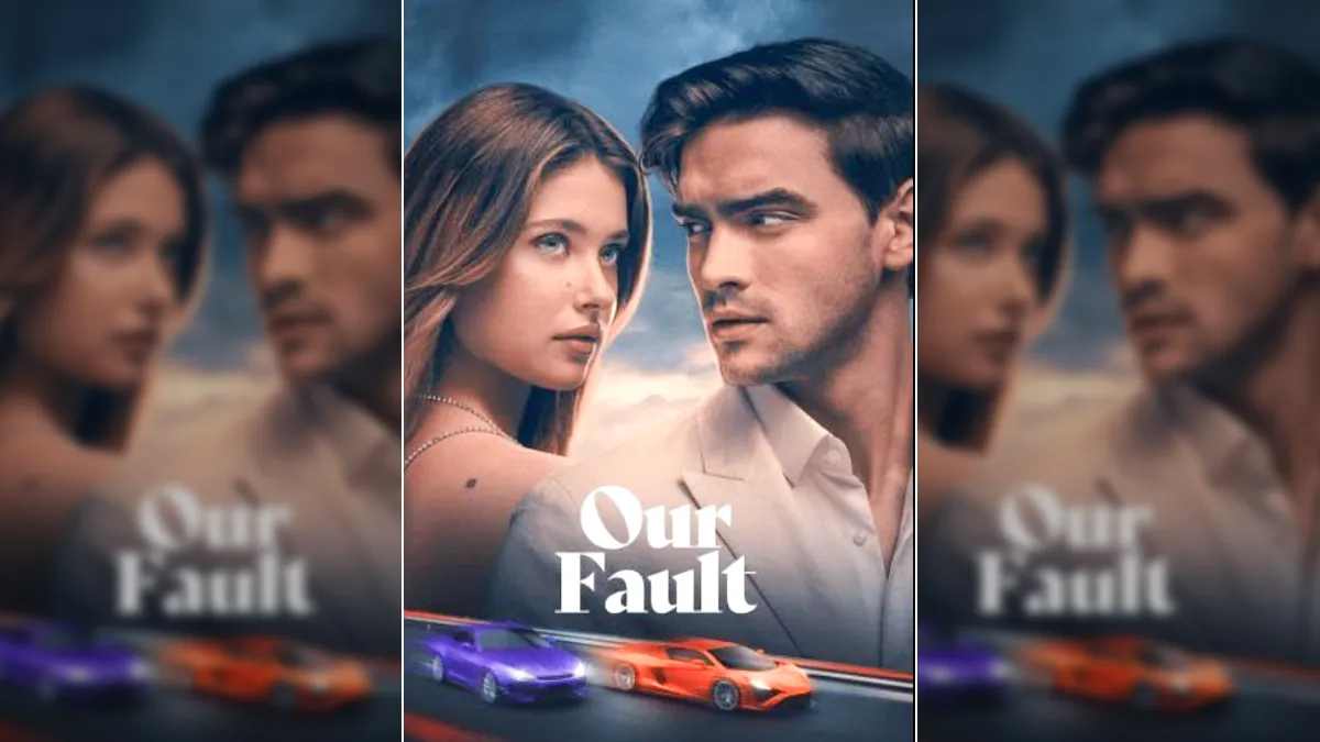 Our Fault Movie Release Date: Plot, Cast And Where To Watch