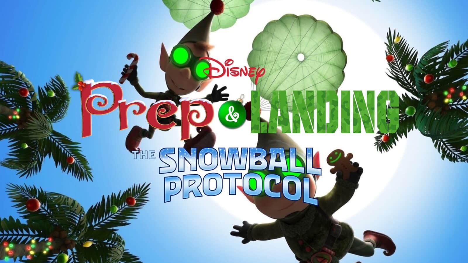 It's So Tinsel!' Disney Prep & Landing is Back with a New Holiday Special “The Snowball Protocol” Land News