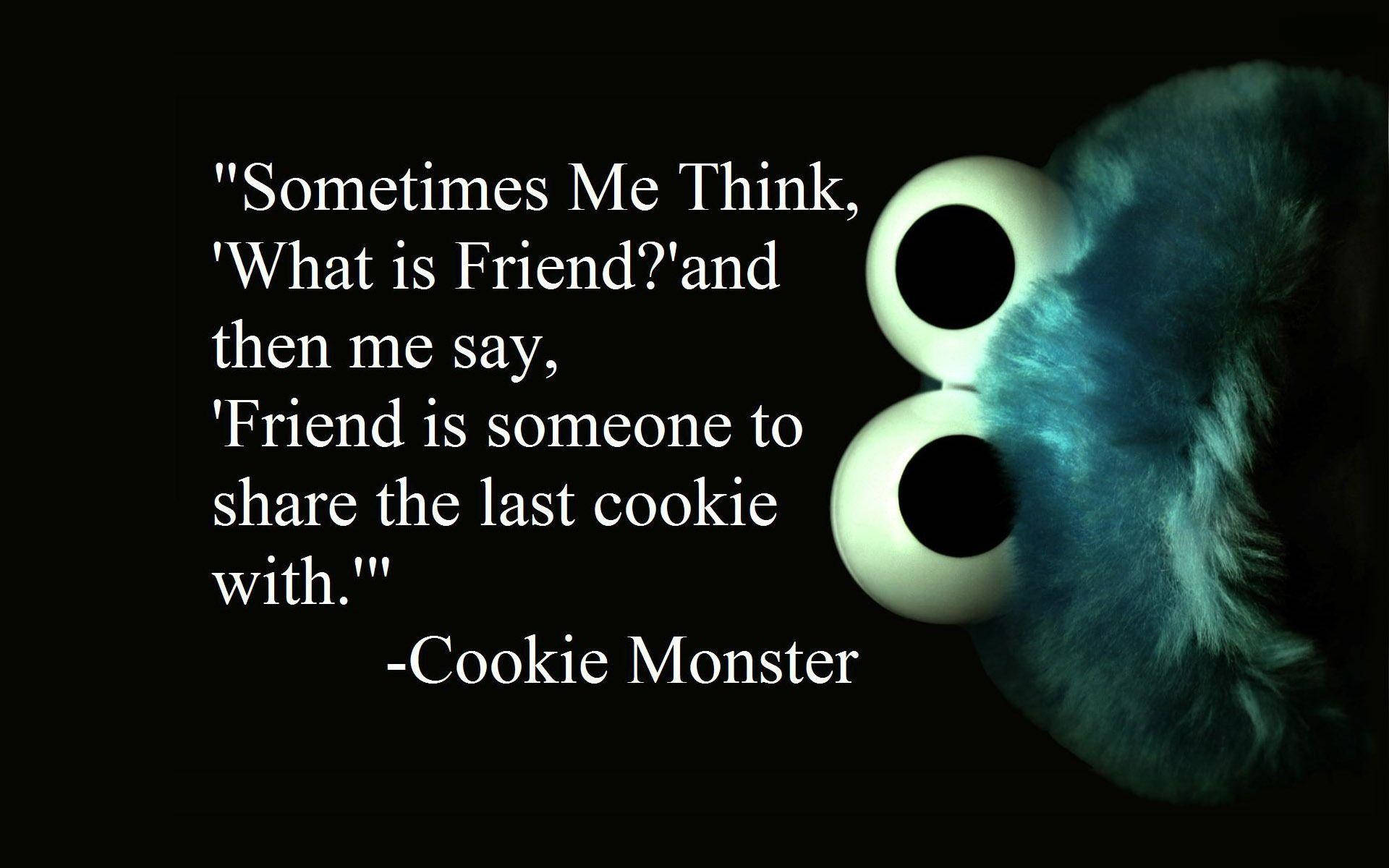 Download Friendship Quotes By Cookie Monster Wallpaper