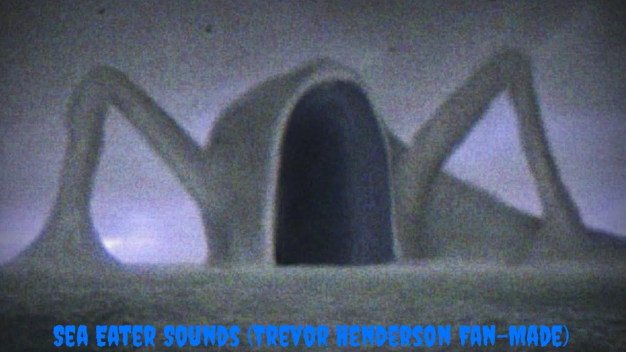 Sea Eater Sounds (Trevor Henderson Fan Made)