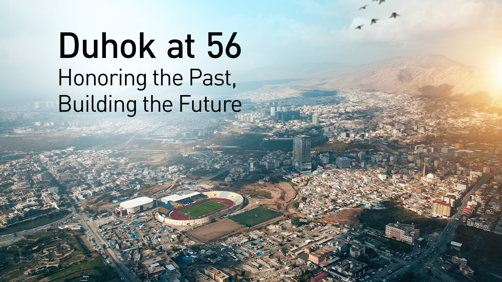 Duhok at 56: A Province Transformed by Vision and Development