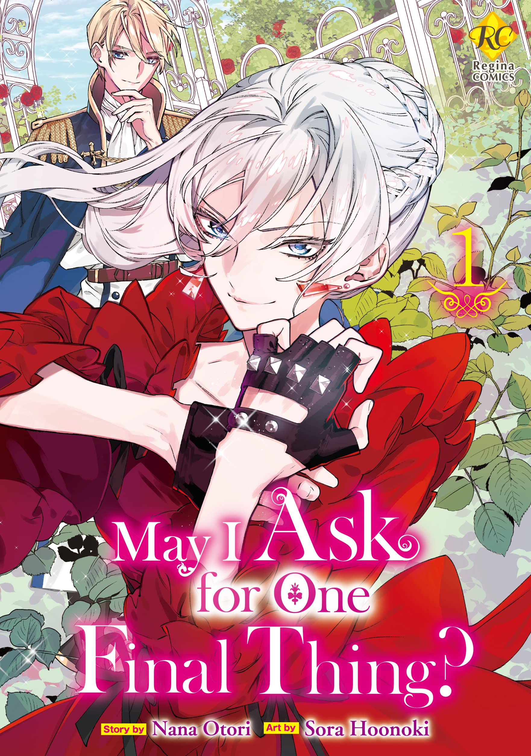 May I Ask for One Final Thing？：Saigo Ni Hitotsudake Onegaishitemo Yoroshiideshouka？ Vol.１