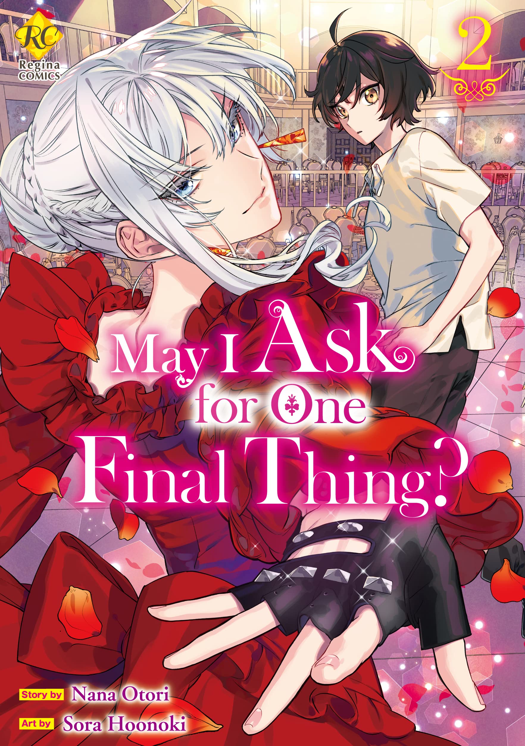 May I Ask for One Final Thing？：Saigo Ni Hitotsudake Onegaishitemo Yoroshiideshouka？ Vol.２