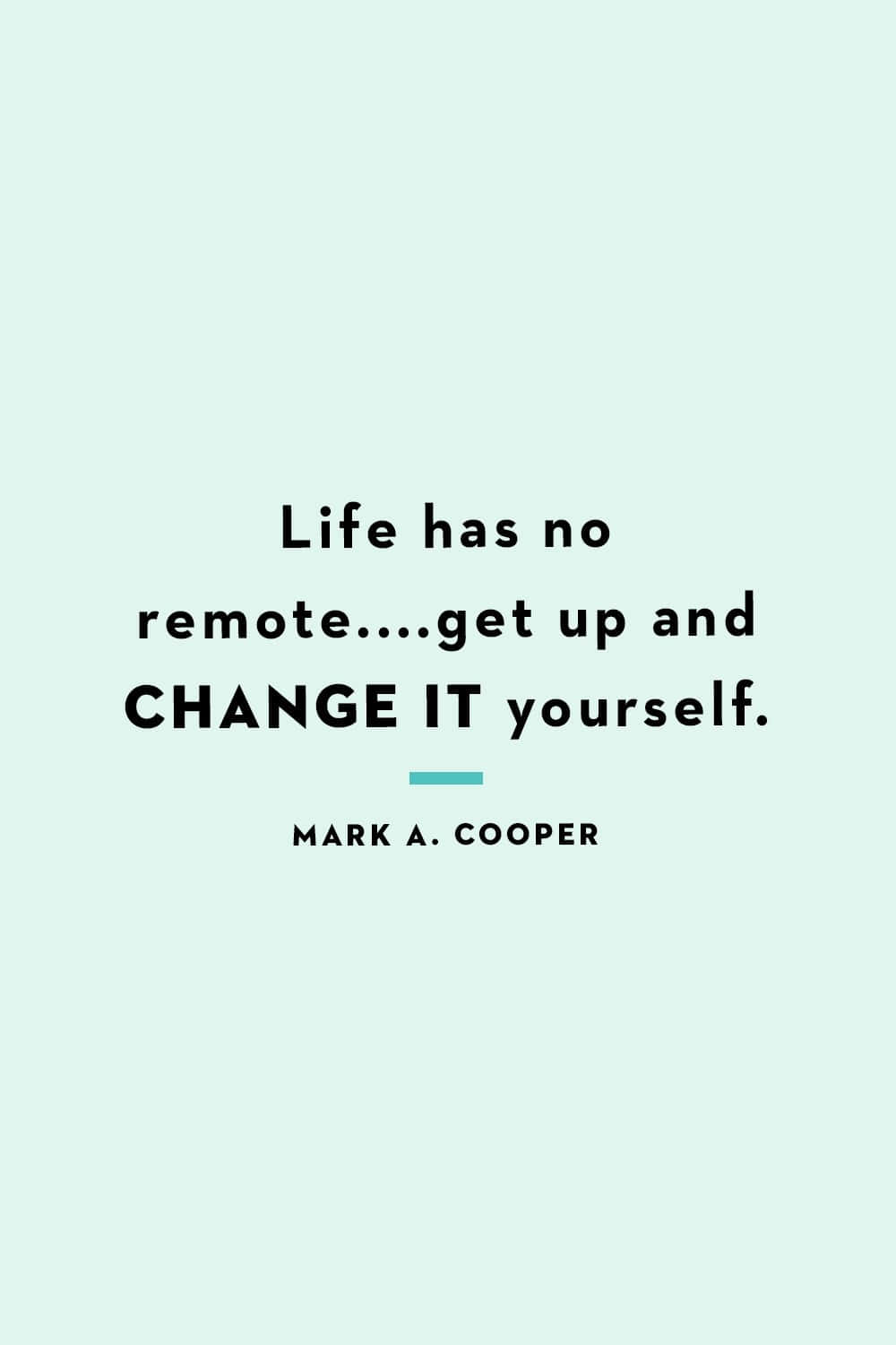 Download Life Change Quote Mark Cooper Wallpaper
