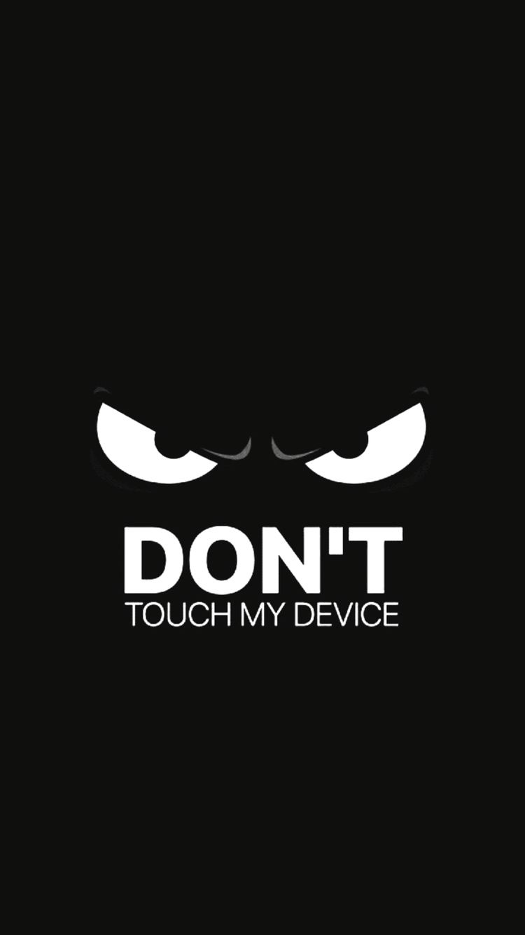 Dont touch my phone wallpaper ideas. dont touch my phone wallpaper, dont touch me, funny iphone wallpaper