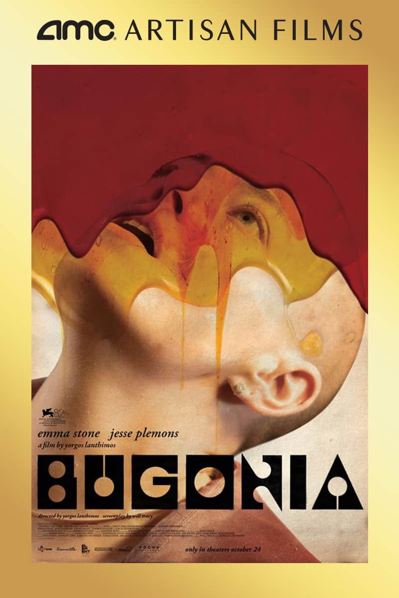 Bugonia movie showtimes at an AMC Theatre near you