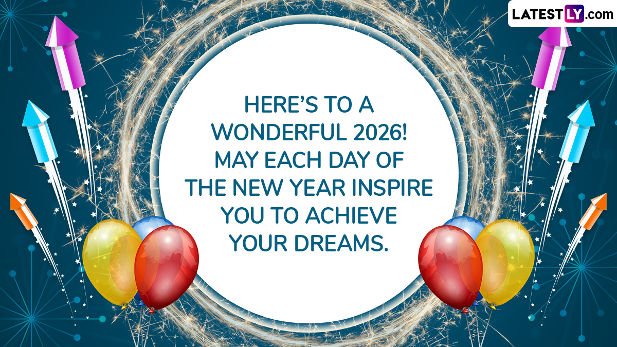 Happy New Year 2026: Wishes, Greetings, WhatsApp Messages, HNY Photo and HD Wallpaper To Share With Everyone