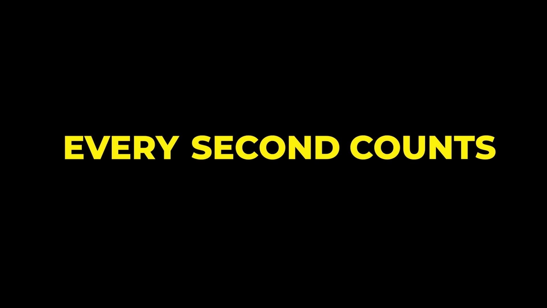 Every Second Counts