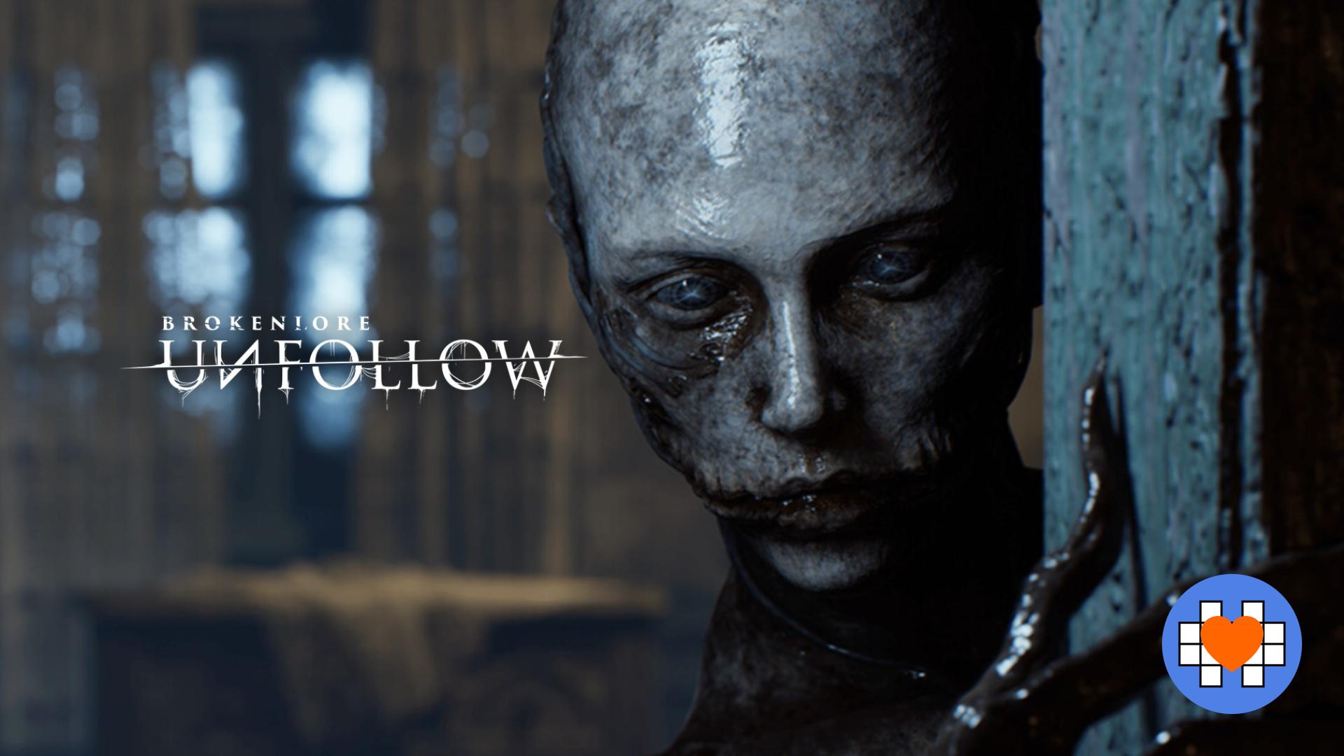 BrokenLore: UNFOLLOW