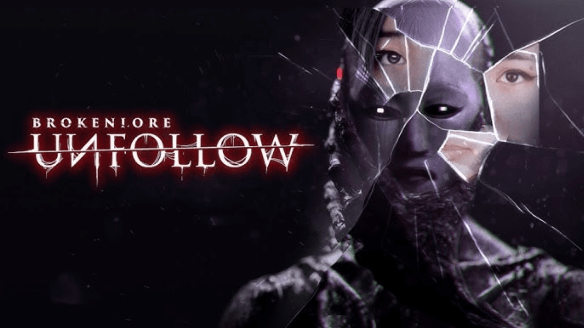 BrokenLore: UNFOLLOW