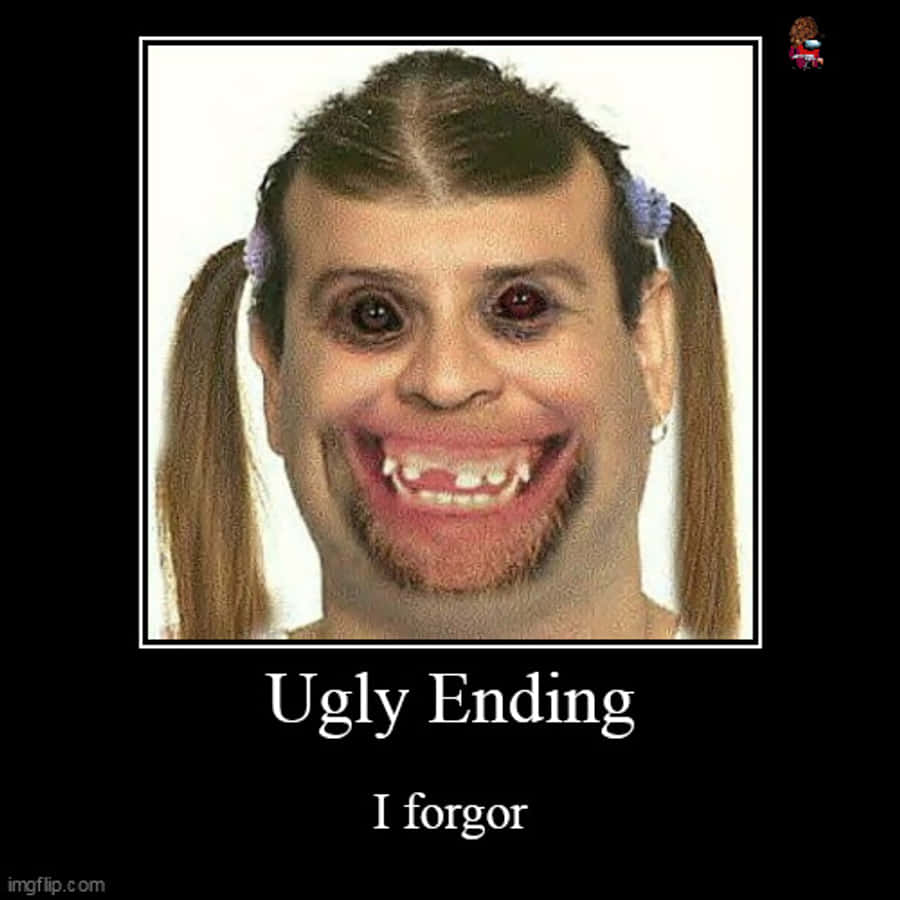 Download Ugly Funny Ending Wallpaper
