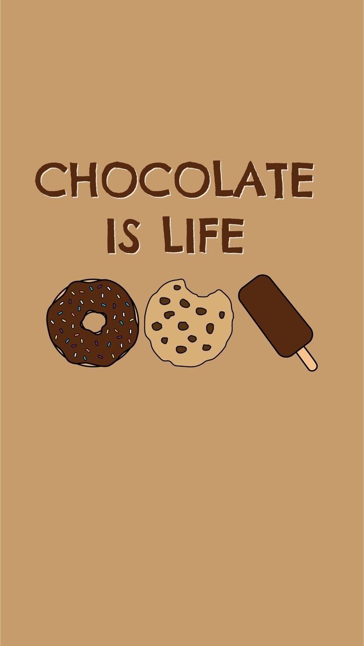 Chocolate is life