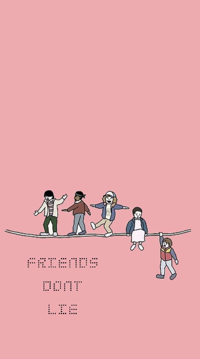 Stranger things- friends dont lie