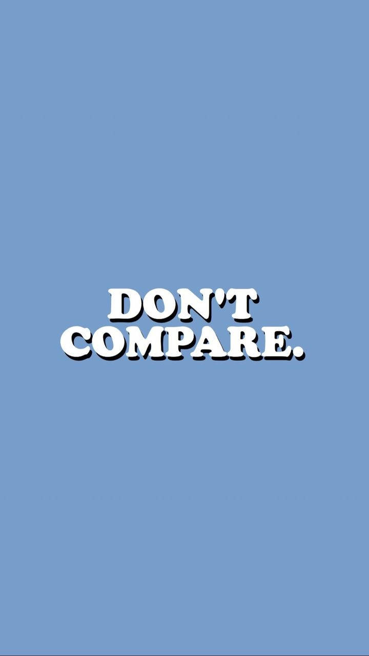 Download Don't Compare On Blue Aesthetic Quote iPhone Wallpaper
