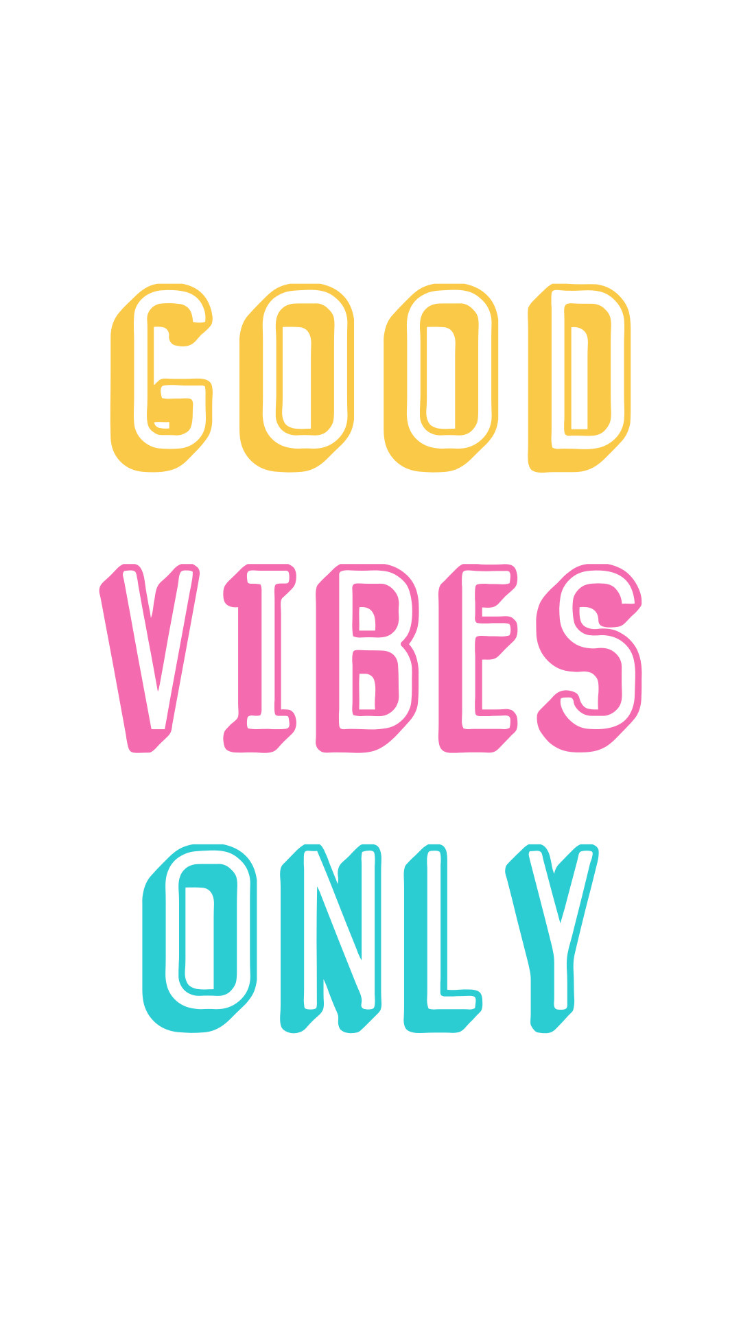 Free Phone Wallpaper. Good Vibes Only