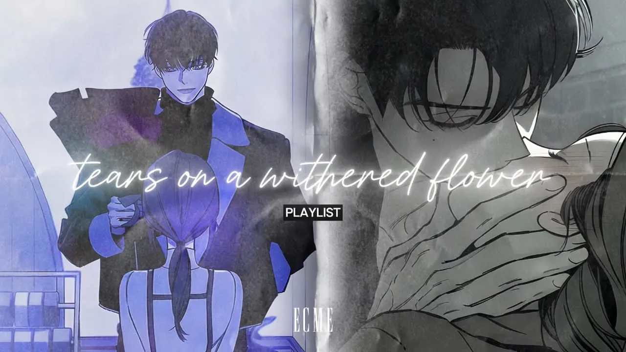 —tears on a withered flower playlist