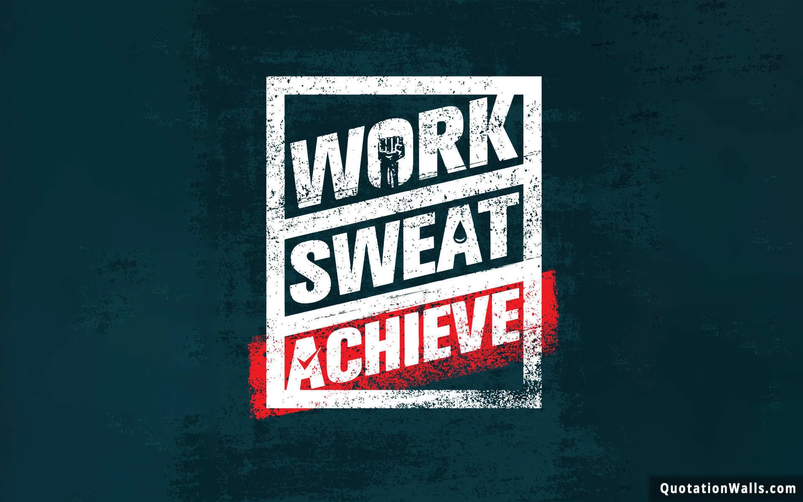 Work Sweat Achieve Motivational Wallpaper for Desktop