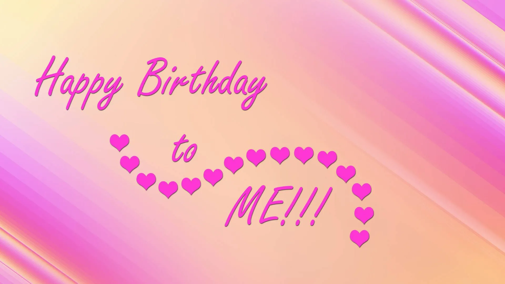 Happy Birthday To Me Wallpaper