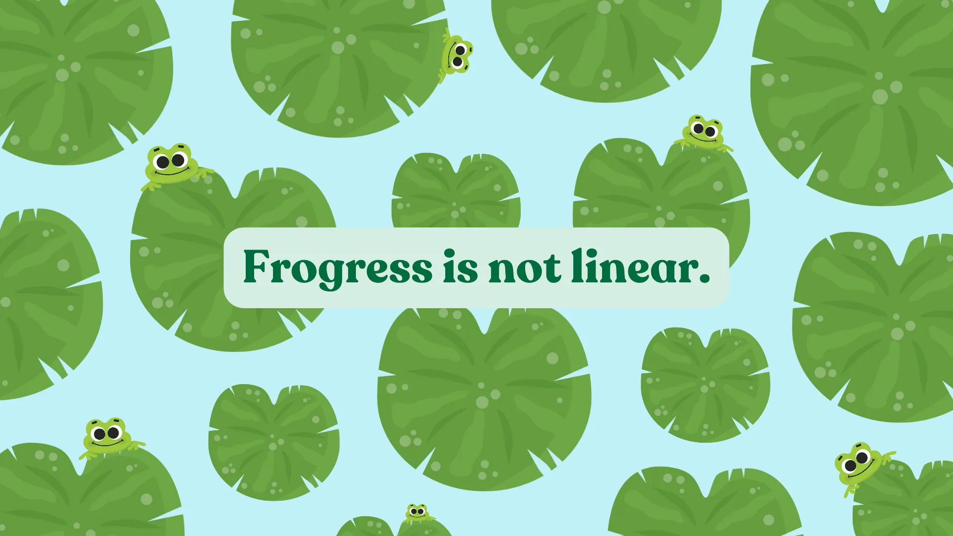 Waterlilies and cute frogs with witty motivation quote Cute and Minimalist Desktop Wallpaper