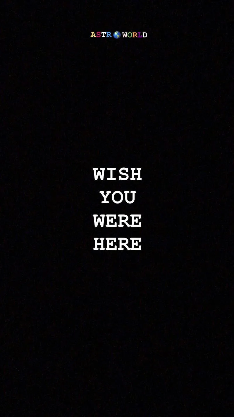 Wish You Were Here, astroworld, travis scott, HD phone wallpaper