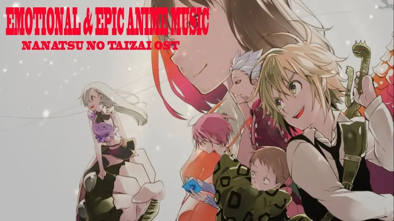 Hour Nanatsu no Taizai OST & Epic Anime Music