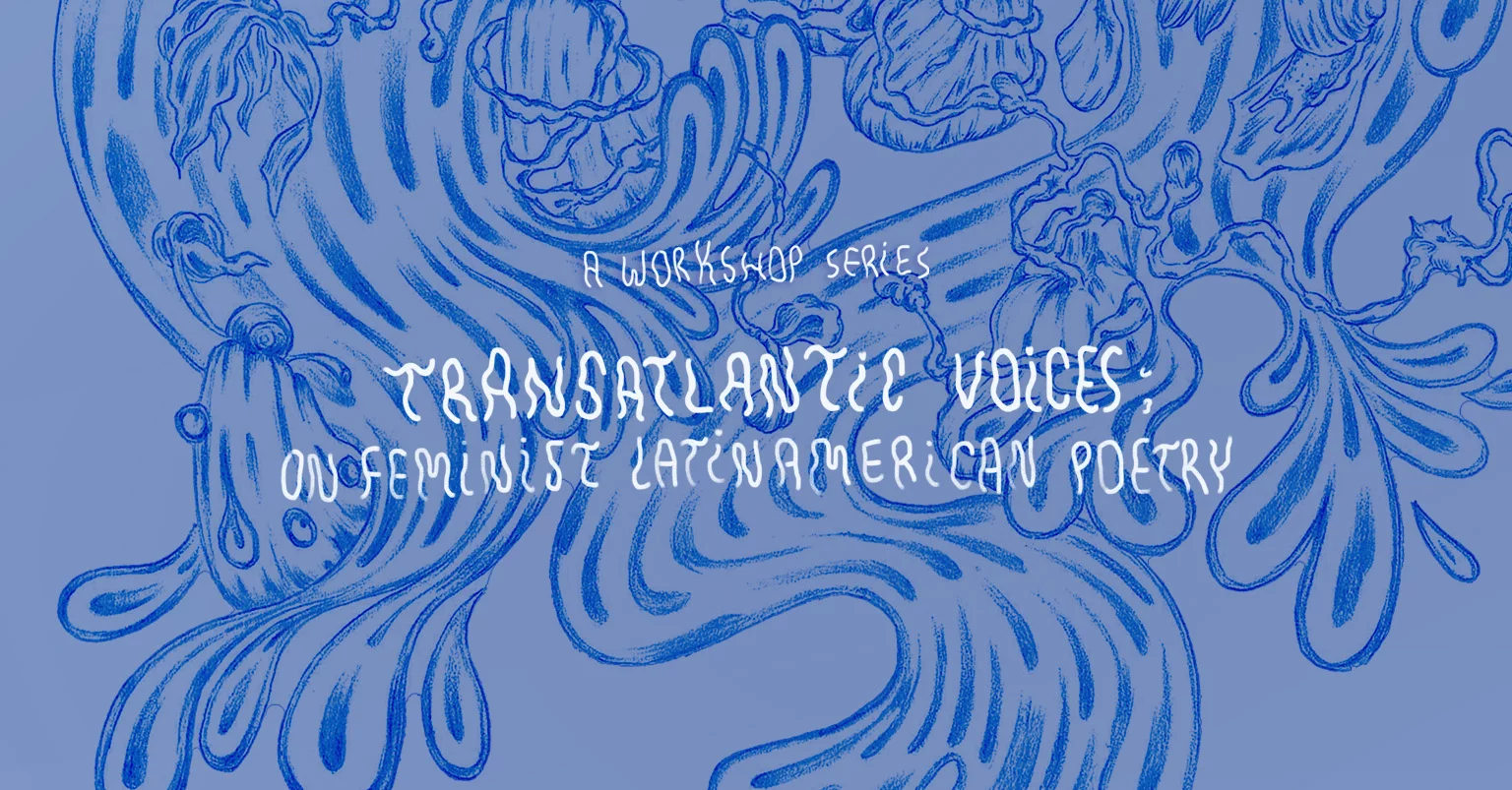 workshop announcement: Transatlantic Voices—On Latin American Feminist Poetry