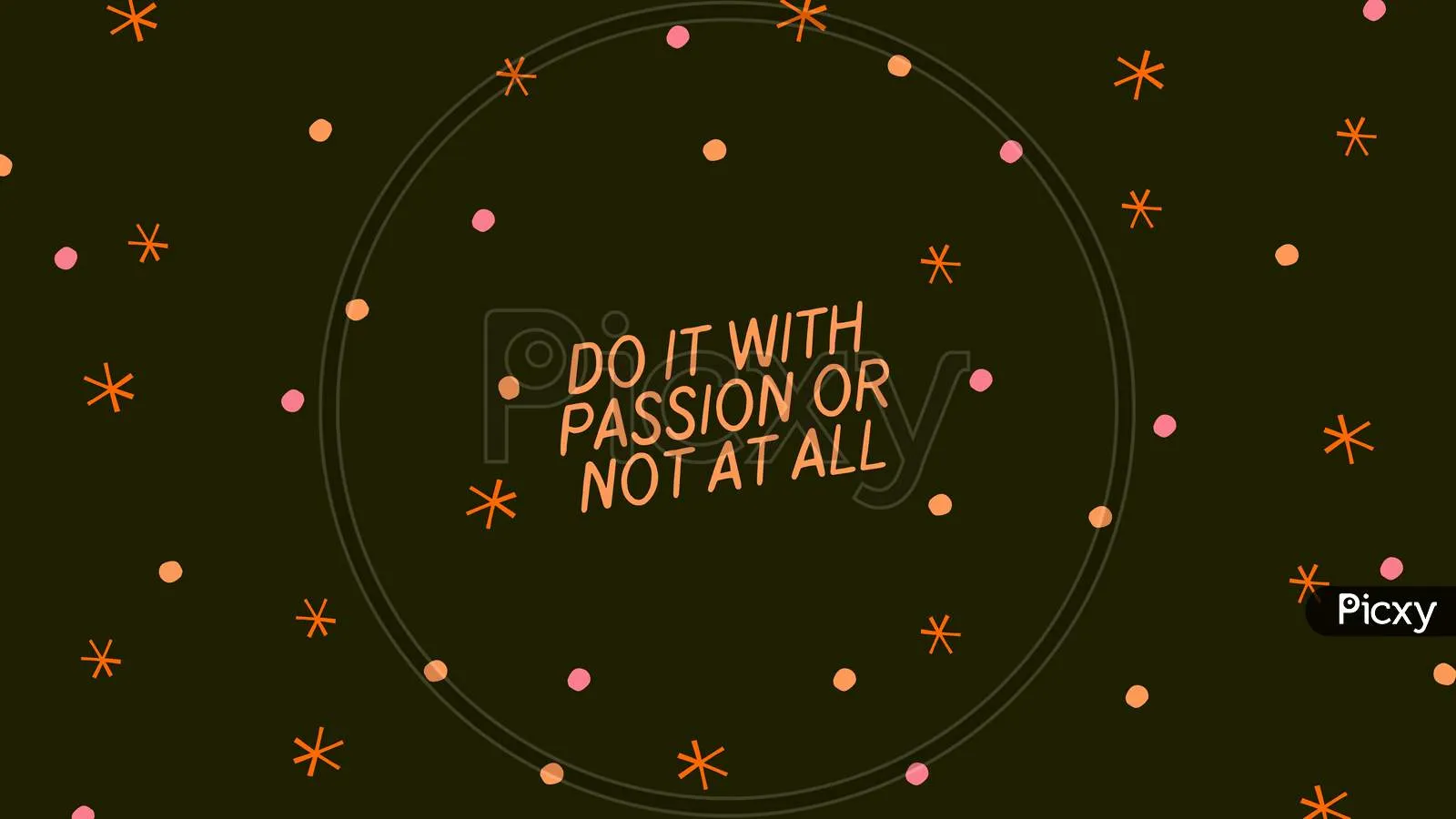 Image Of Colorful Dots Organic Typography Desktop Wallpaper Do It With Passion Or Not At All (Motivational Poster) MI973388 Picxy