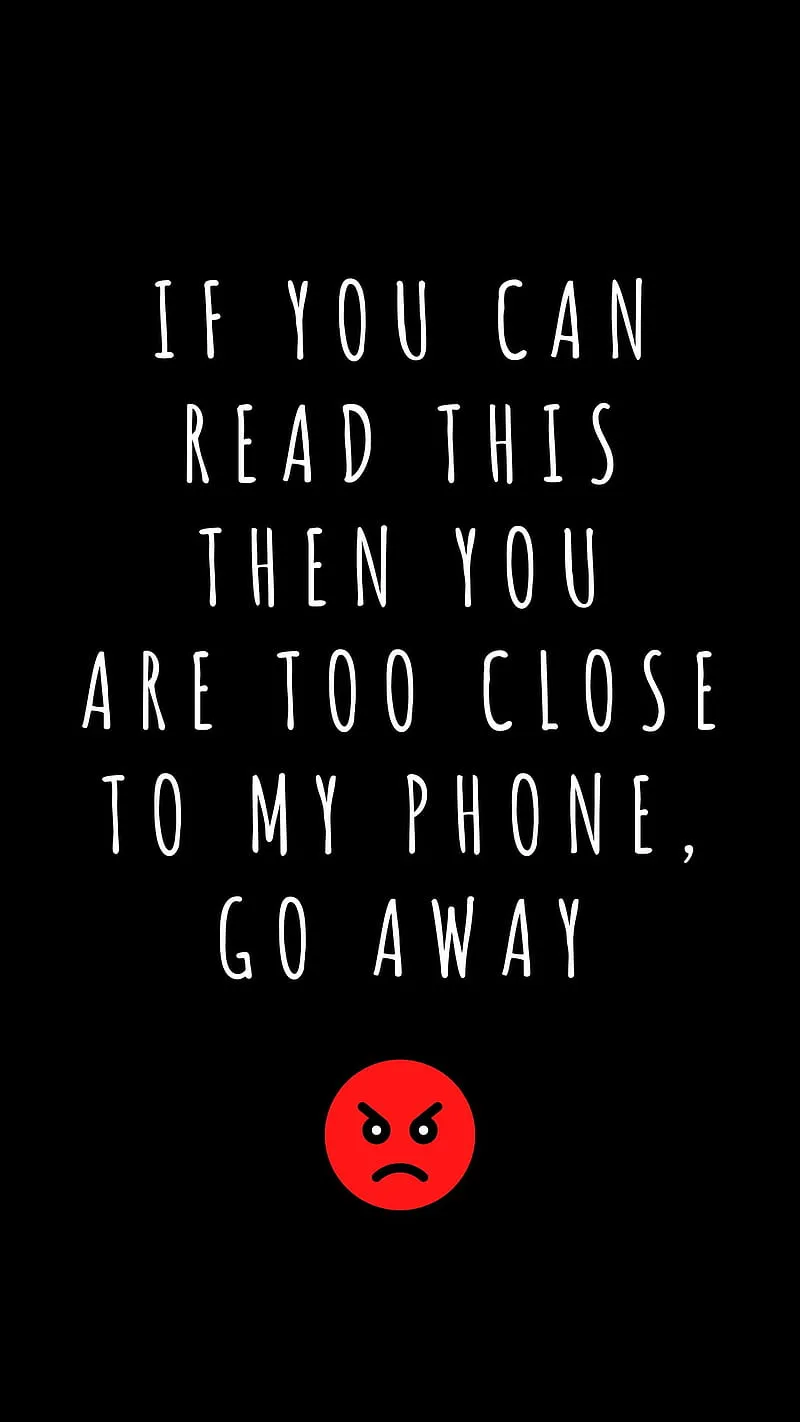 Stay Away from Phone, Sarcasm, Stay away from my phone, Trending, anti social, HD phone wallpaper