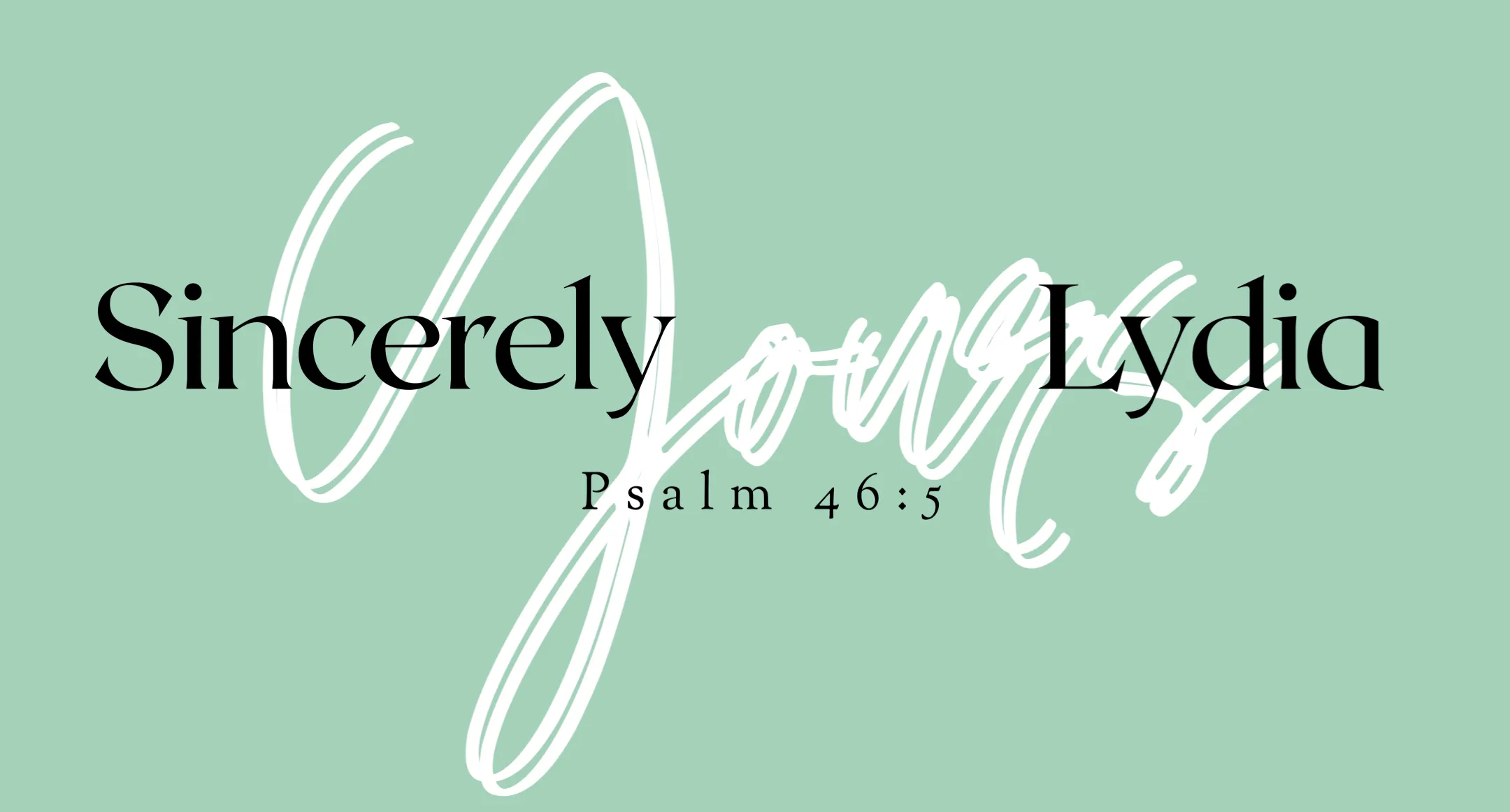 Sincerely Yours, Lydia