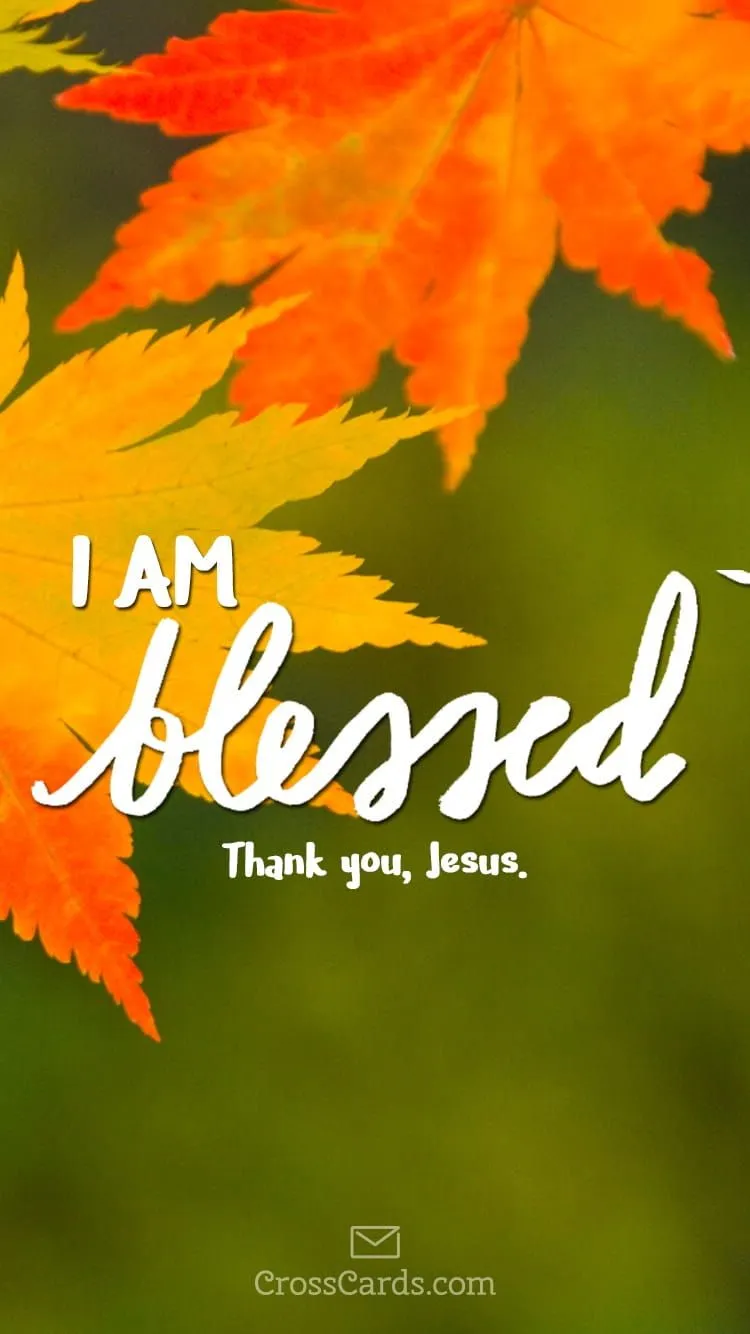 I Am Blessed Wallpaper and Mobile Background