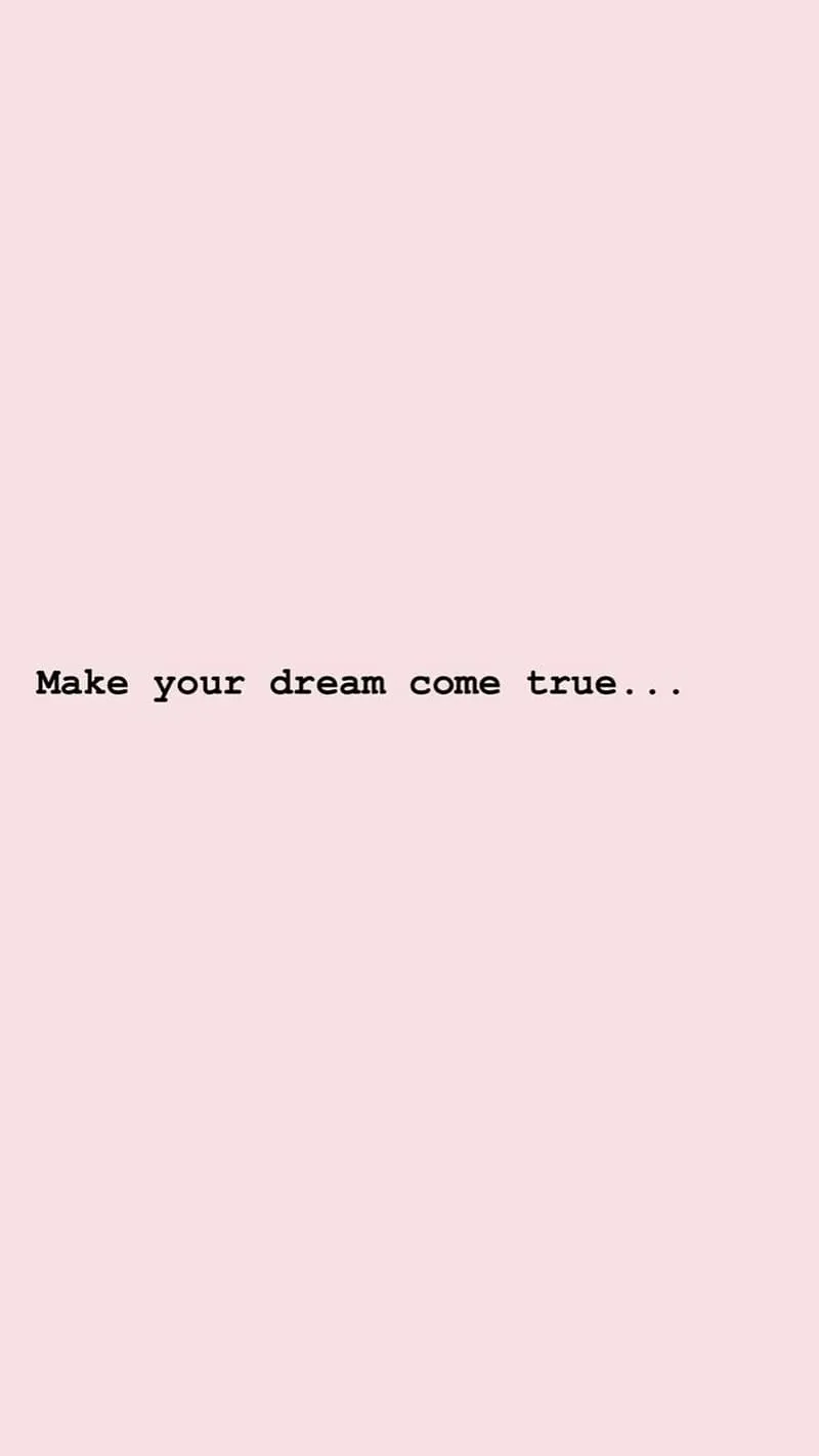 Aesthetic Quotes, Dream Come True, written, pink background, HD phone wallpaper