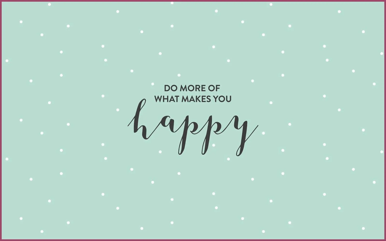 Download Pastel Green Happy Quote Nice Desktop Wallpaper