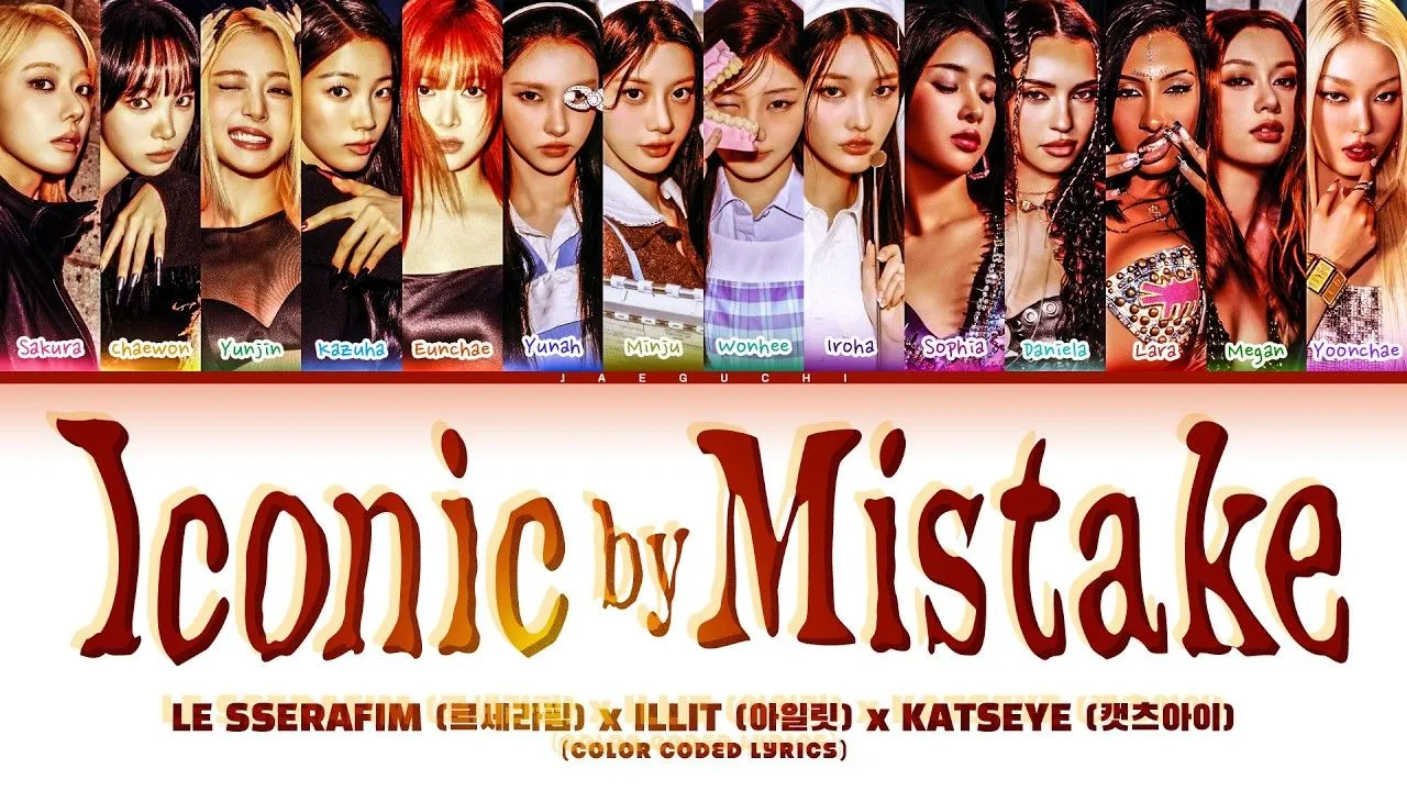 LE SSERAFIM, ILLIT, and KATSEYE 'Iconic by Mistake' (Color Coded Lyrics)