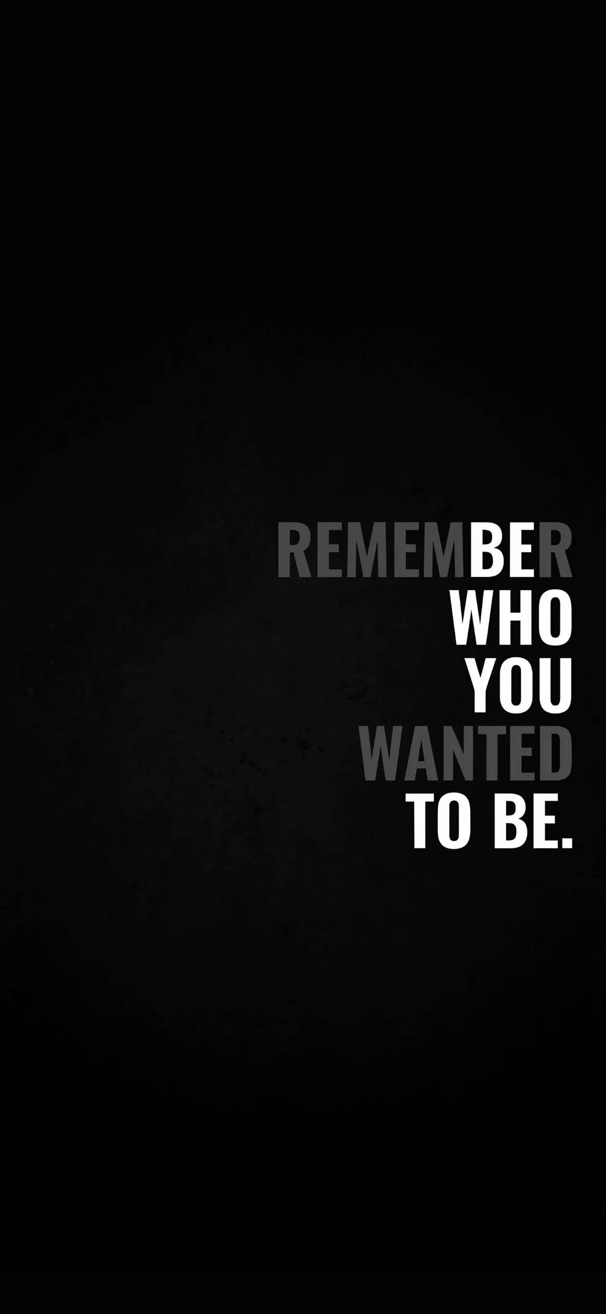 remember who you wanted to be Wallpaper 4K HD for iPhone