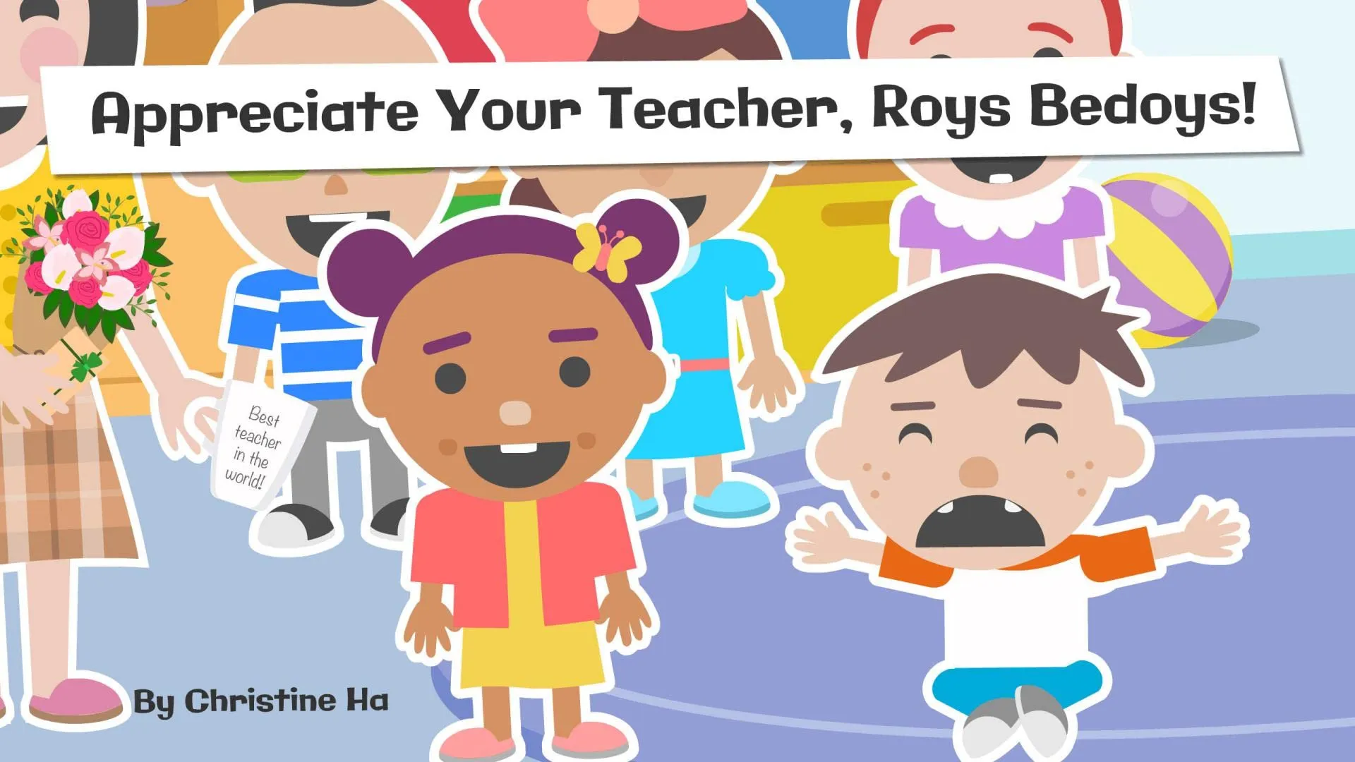 Appreciate Your Teacher, Roys Bedoys!