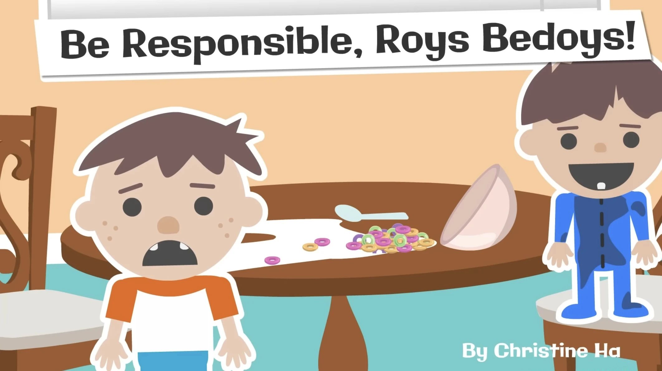 Be Responsible, Roys Bedoys!