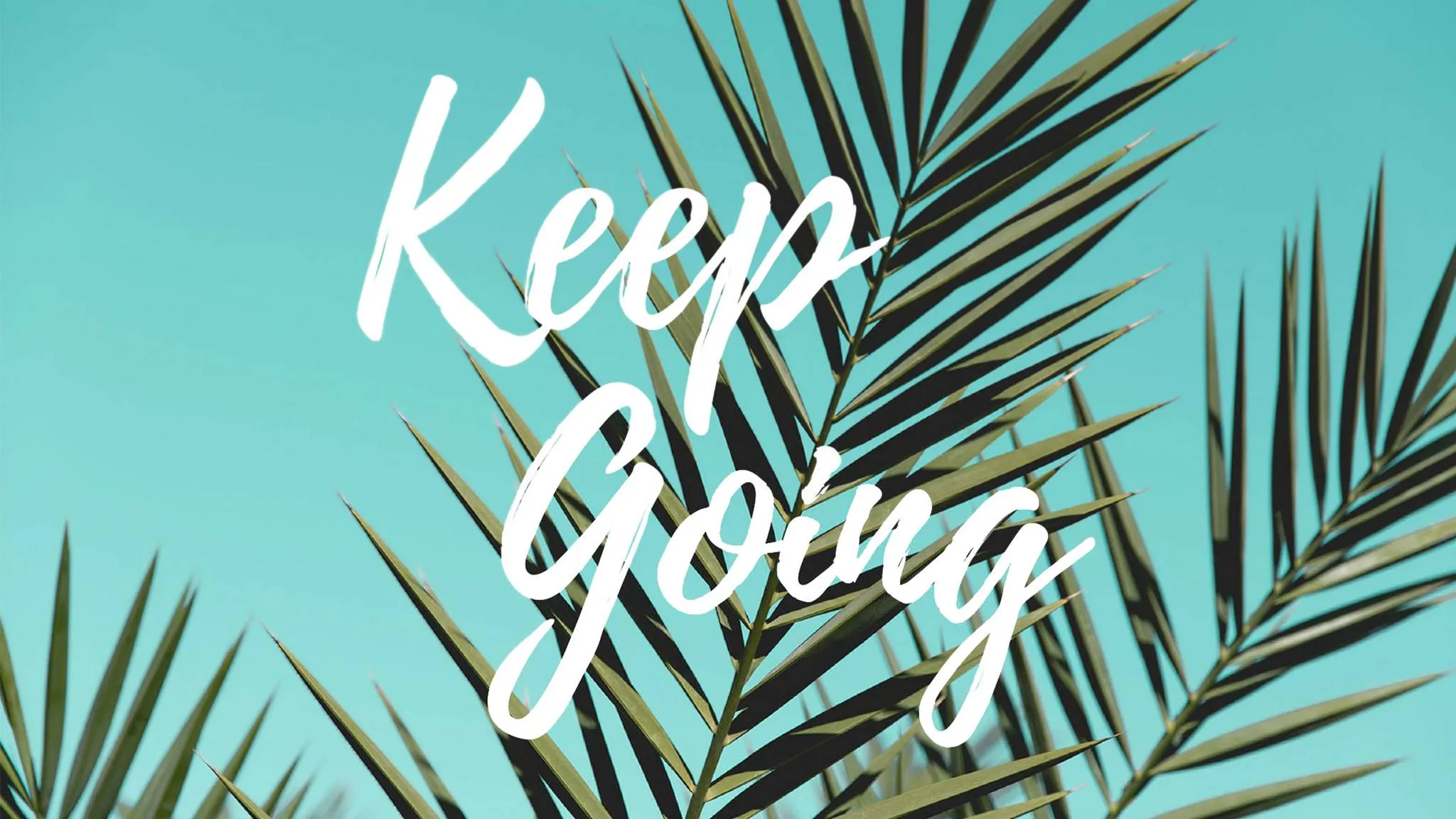 Download Inspiring Aesthetic Desktop Wallpaper with Keep Going Quote Wallpaper