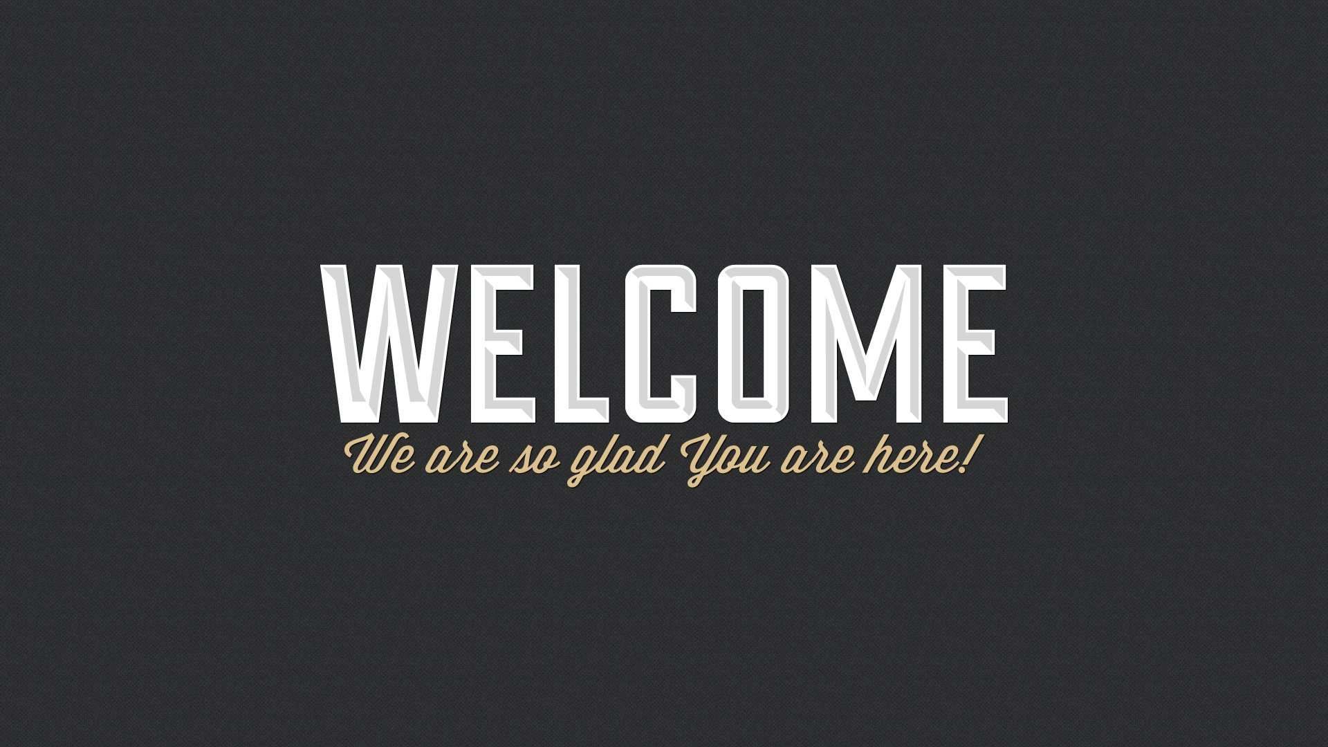 Welcome Wallpapers - Wallpaper Cave