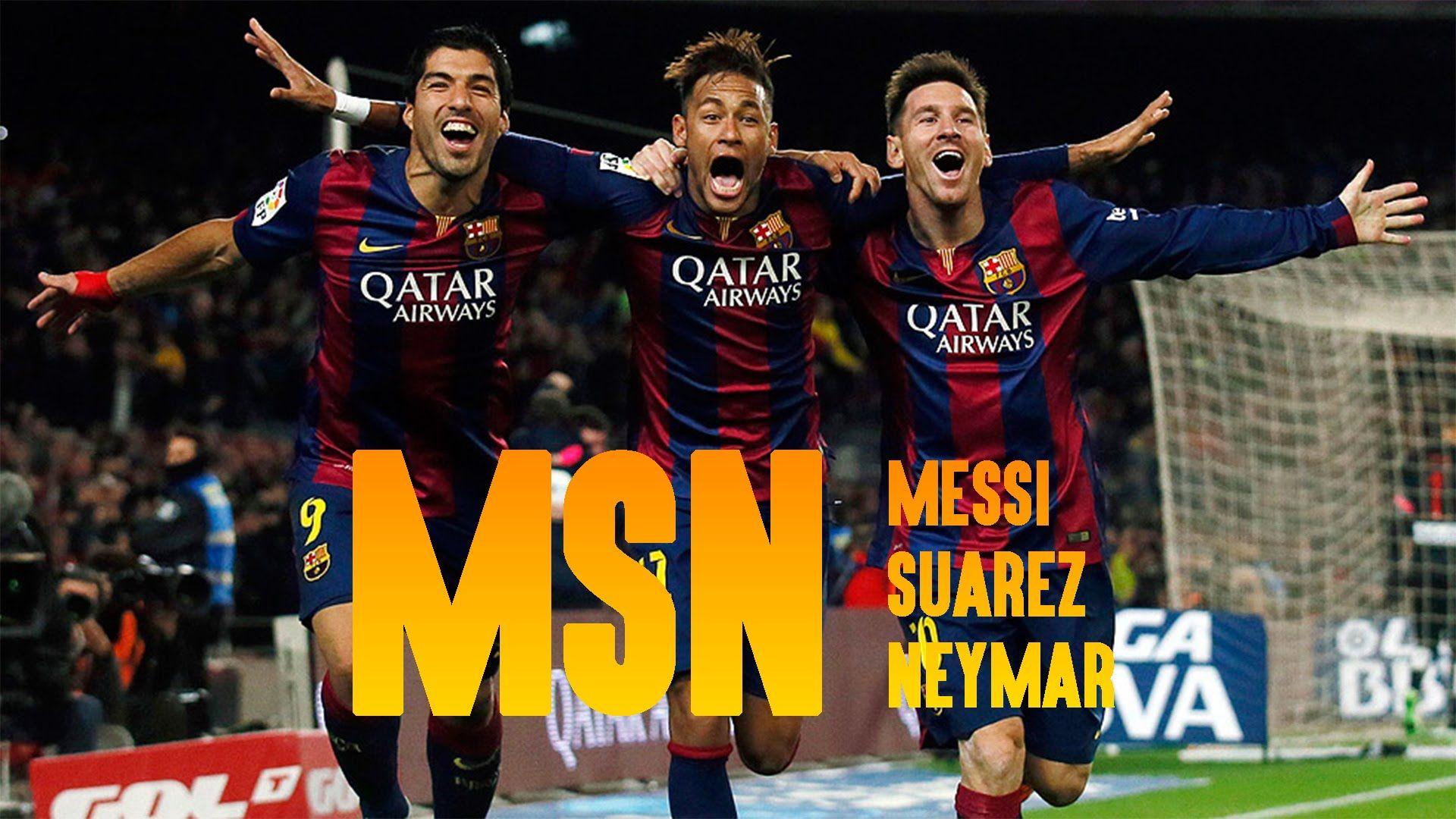 Messi Neymar Suarez Msn.